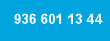 936 601 13 44